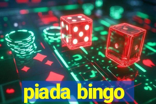 piada bingo